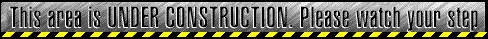 construction gif with stylized text reading This area is UNDER CONSTRUCTION. Please watch your step