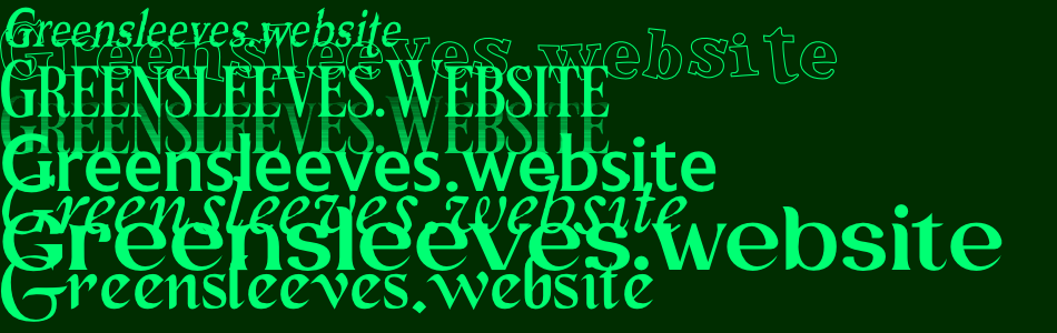 Greensleeves.websites in different fonttypes, overlapping each other